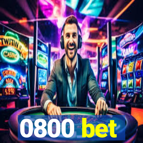 0800 bet